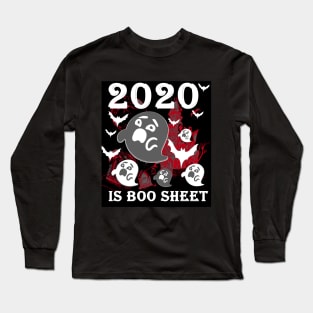 2020 is boo sheet Long Sleeve T-Shirt